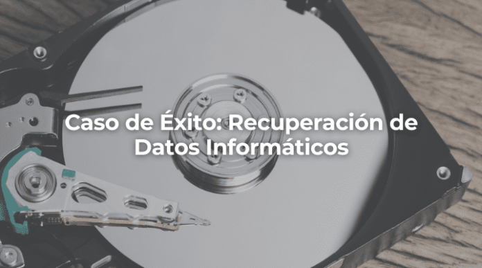 Caso de Exito Recuperacion de Datos Informaticos en Sevilla-Perito Informatico Sevilla