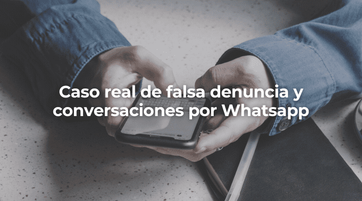 Denuncia falsa y conversaciones de Whatsapp en Sevilla